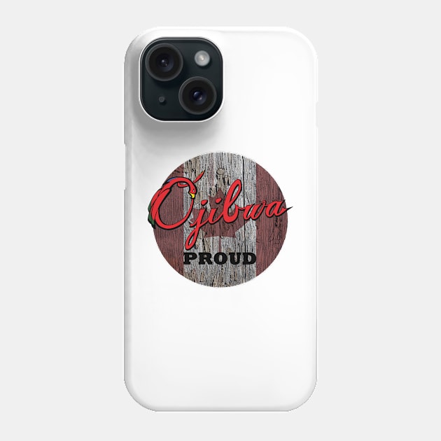 Ojibwa Proud Phone Case by O_Canada 