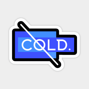 Cold. Magnet