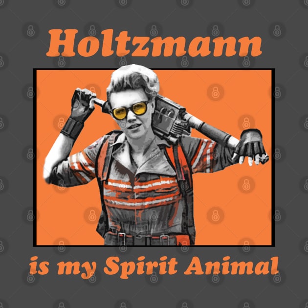 Holtzmann is my Spirit Animal by oharadesigns