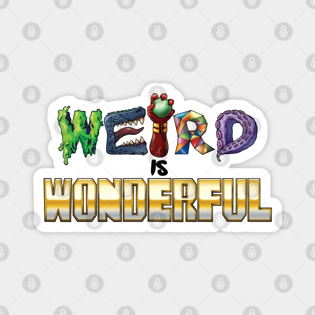 Weird is Wonderful Magnet by RigMo