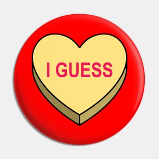 Valentines Candy Heart Yellow I Guess Pin