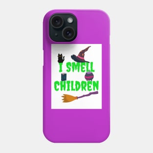 Hocus Pocus Inspired I Smell Children Phone Case