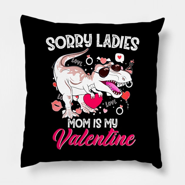 Sorry Girls My Mom Is My Valentine Funny Valentine's Day Boy Pillow by ReneeShitd