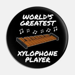 World's Greatest Xylophone Player Xylophonist Percussionist Musician Pin