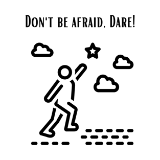 Dont be afraid T-Shirt