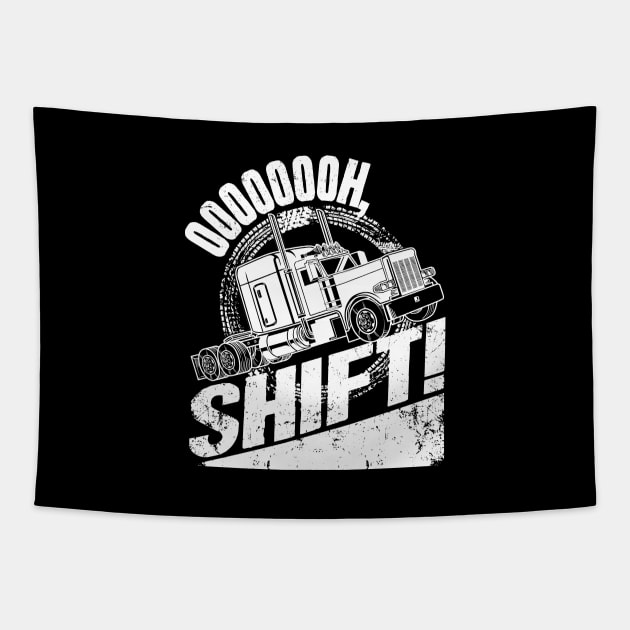 Oh Shift Trucker Truck Driver Tapestry by captainmood