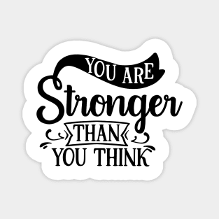 You are stronger than you think Magnet