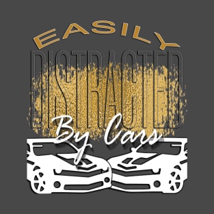 Easily distracted by cars T-Shirt