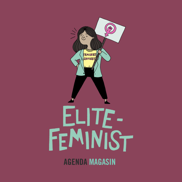 Elitefeminist by Agenda_Magasin