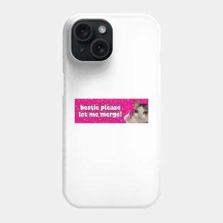 Funny Pink Bestie Please Let Me Merge Cat Meme Stickers Phone Case