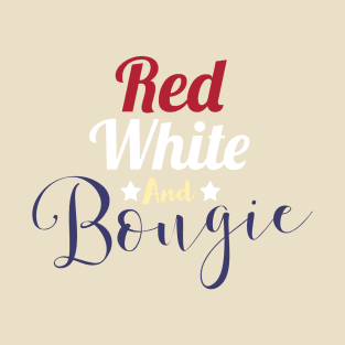 Independence day red white and bougie T-Shirt