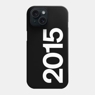 2015 Phone Case