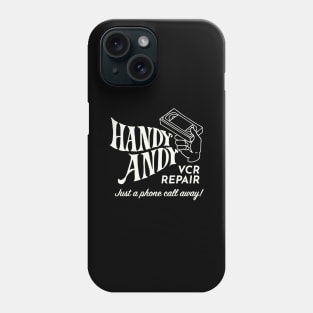 Handy Andy VCR Repairman Phone Case