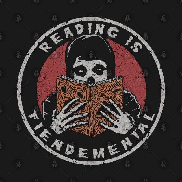 'READING IS FIENDEMENTAL" by joeyjamesartworx