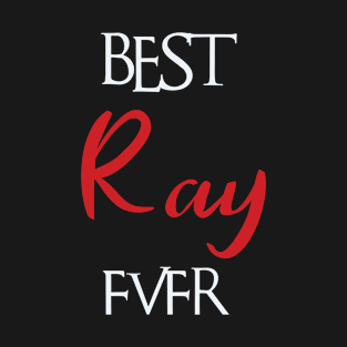 Best Ray Ever, Ray Surname T-Shirt