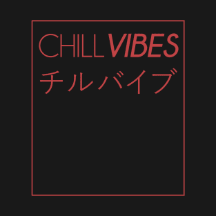 Chill Vibes - Red T-Shirt