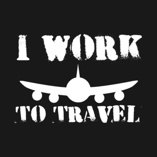 I WORK TO TRAVEL Cartoon Style Drawing Plane Flying T-Shirt