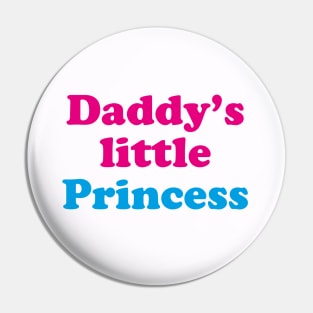 Daddy's little Princess Pin