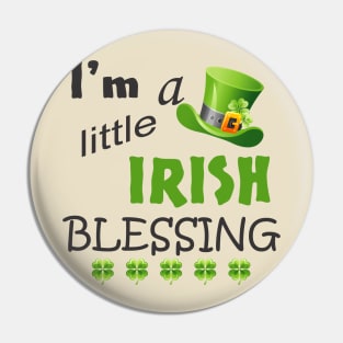 I'm a Little Irish Blessing Pin