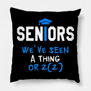 Seniors Class of 2022. We've got class. Pillow