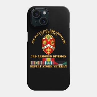 2nd Bn, 3rd Artillery - 3rd Armored Div - Desert Storm Veteran Phone Case