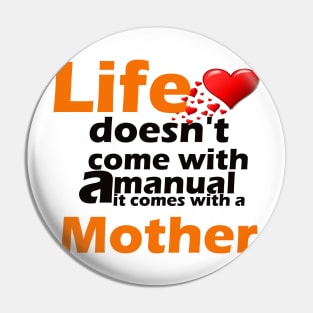 Life doesn't come with a manual Pin