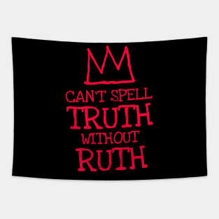 can't spell truth without ruth - rbg Tapestry