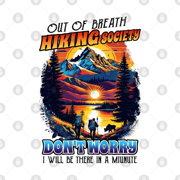 Retro Out of Breath Hiking Society Don't Worry I Be There by Rene	Malitzki1a