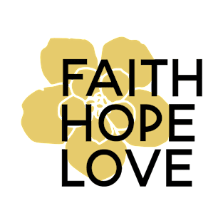 Faith Hope Love Flower Cute T-Shirt