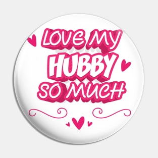 LOVE MY HUBBY SO MUCH Pin