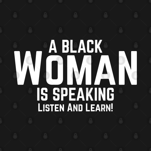 A Black Woman Is Speaking Listen And Learn! v4 by Emma