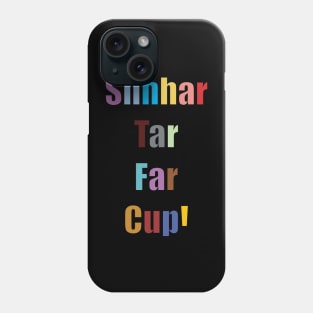 Shhhar Tar Far Cup Phone Case