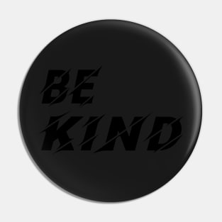 Be Kind, Inspirational Gift for friend Pin