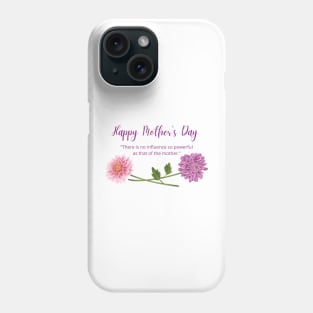 Happy Mother's day, Chrysanthemums Phone Case
