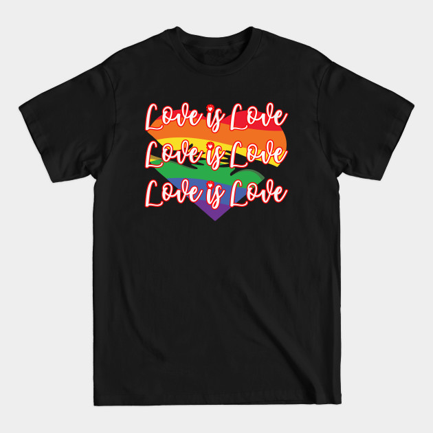 Disover Love Is Love LGBT Gay Pride - Love Is Love Lgbt Gay Pride - T-Shirt