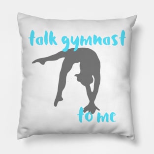 Talk Gymnast Pillow