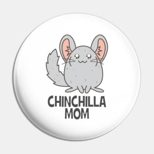 Chinchilla mom Pin