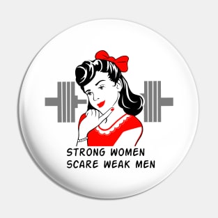 Strong women scare weak men Pin