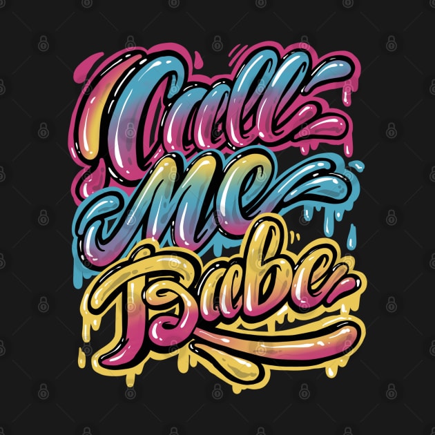 Call me Babe, Lettering design by PAINTORS