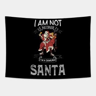 I am not retired I`m a Samurai Santa - Funny Samurai Champloo T-shirt Tapestry