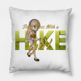Don't Mess With a Hike Girl Pillow