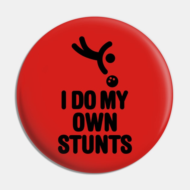 'I DO MY OWN STUNTS' funny bowling, bowling player Pin by LaundryFactory