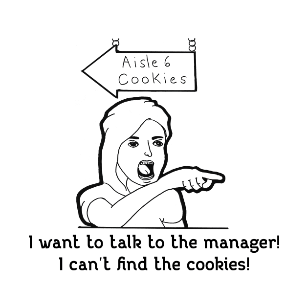 Talk To The Manager by Fun Tyme Designs