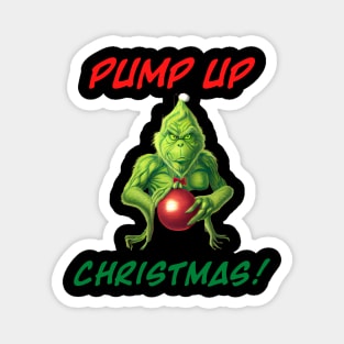 Grinch - PUMP UP Christmas v2 Magnet