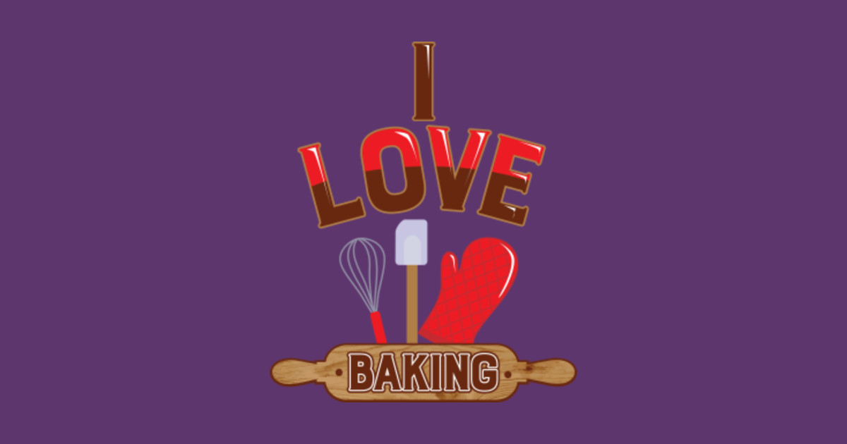 Cute I love Baking TShirt Design I Love Baking Sticker TeePublic