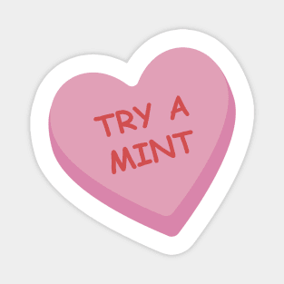 Funny "Try A Mint" Candy Heart Magnet