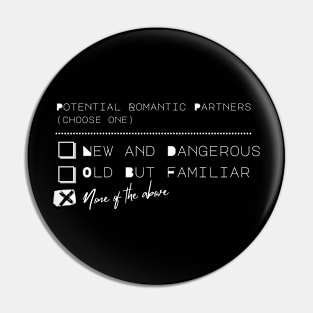 Romantic Third Option (White Text) Pin