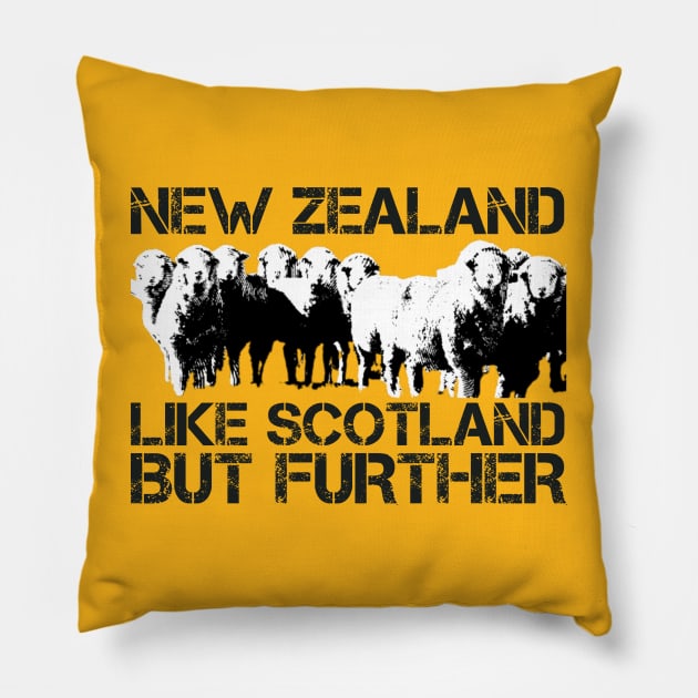 Flight of the Conchords, visit New Zealand, like Scotland but further Pillow by Teessential