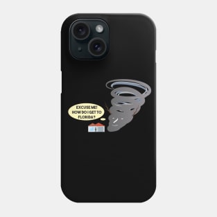 Polite Tornado Asking for Directions Phone Case