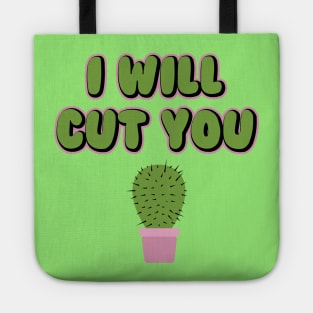 I Will Cut You Funny Cactus Plant Pun Tote